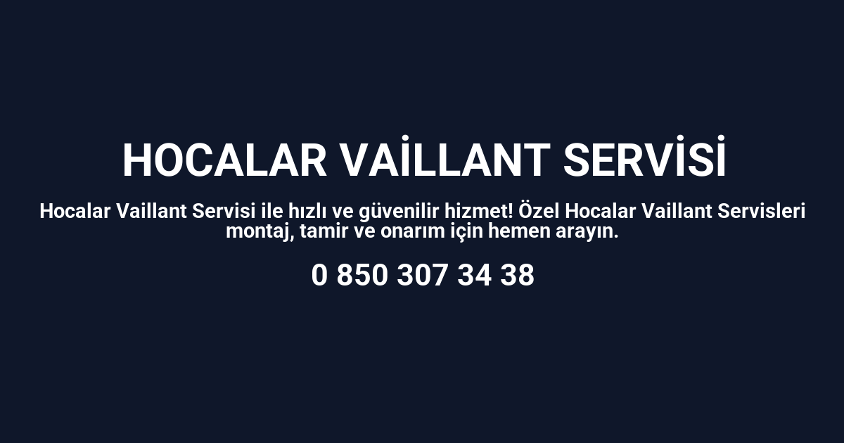 Hocalar Vaillant Servisi